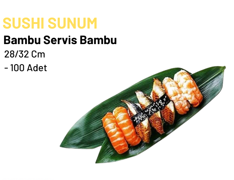 Bambu Yaprak Sushi Sunum Servis Bambu Yaprağı 28x32 Cm x30 (Ad: 450₺)